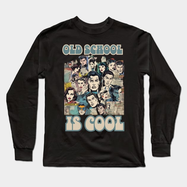 Old School Is Cool Comics Style Long Sleeve T-Shirt by FrogandFog